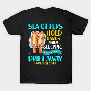 Sea Otters Hold Hands When Sleeping Cute Otter T-Shirt